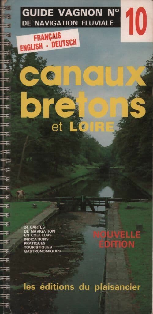 Guide Vagnon de navigation fluviale n°10. Canaux bretons et Loire - Collectif