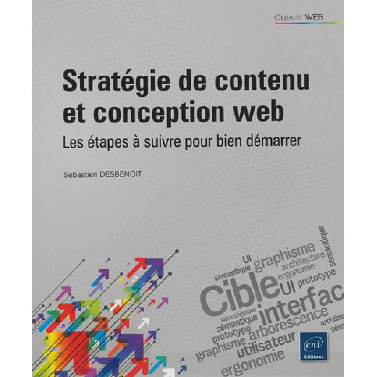 Stratégie de contenu et conception web : les étapes à suivre pour bien démarrer